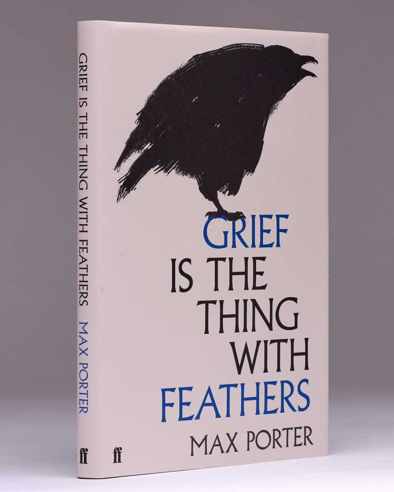 PORTER, Max Grief is the Thing with Feathers
