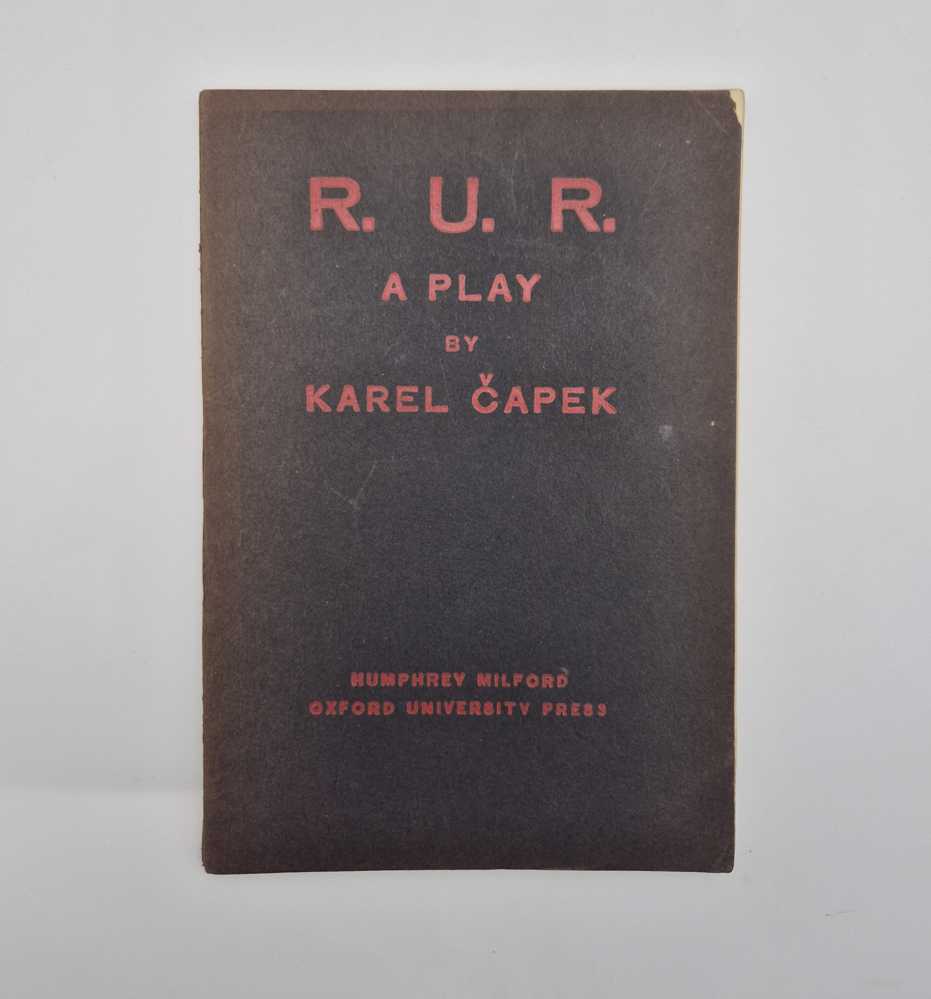 CAPEK, Karel R.U.R [Rossum’s Universal Robots] A Play in Three Acts and an Epilogue