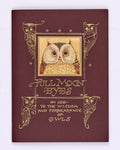 Full Moon Eyes. An Ode to the Wisdom and Forbearance of Owls.