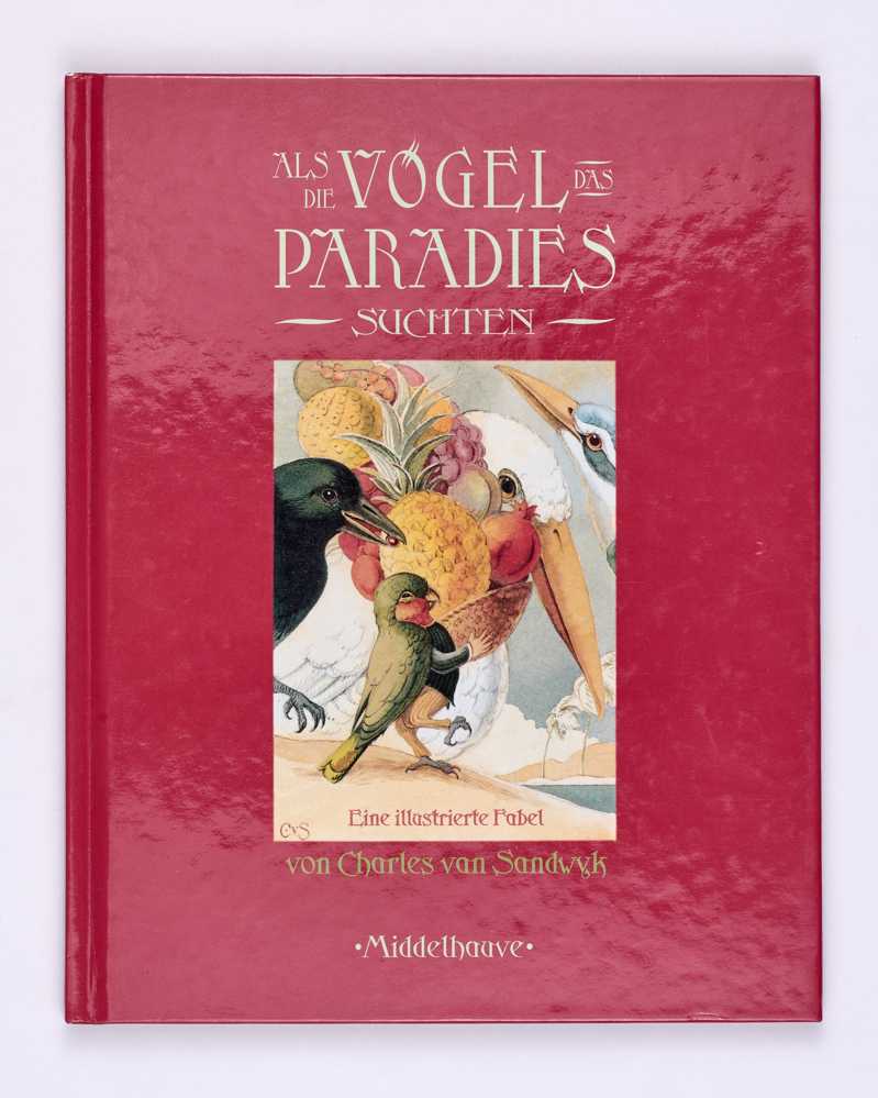 VAN SANDWYK, Charles Als die Vogel das Paradies Suchten