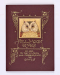 Full Moon Eyes. An Ode to the Wisdom and Forbearance of Owls.
