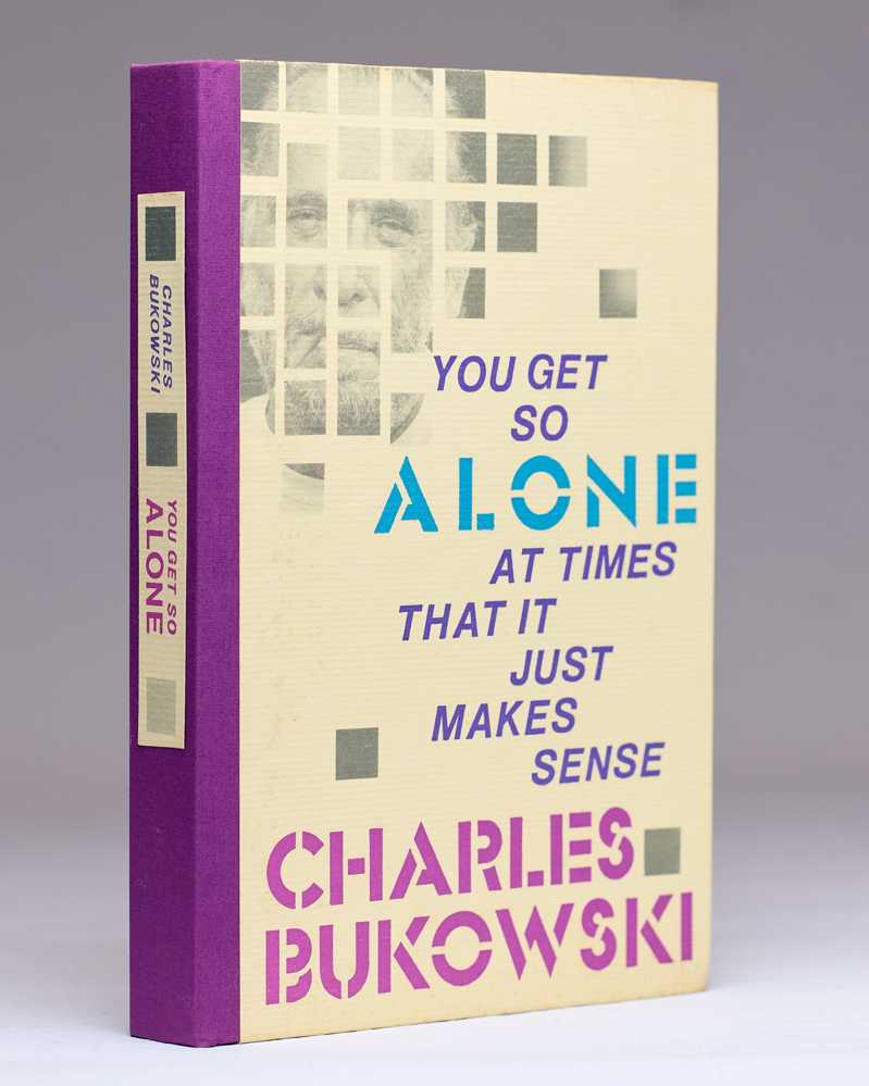 You Get So Alone At Times That It Just Makes Sense